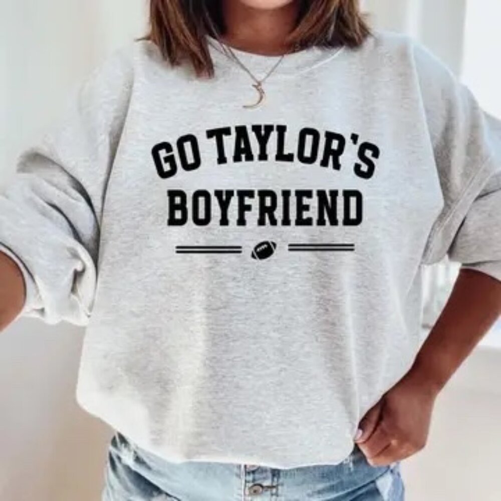 Go Taylor's Boyfriend Sweatshirt, Game Day Sweatshirt